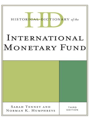 cover image of Historical Dictionary of the International Monetary Fund